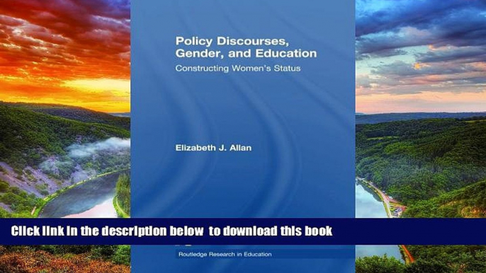 Buy Elizabeth J. Allan Policy Discourses, Gender, and Education: Constructing Women s Status