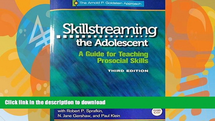 Best books  Skillstreaming the Adolescent: A Guide for Teaching Prosocial Skills, 3rd Edition