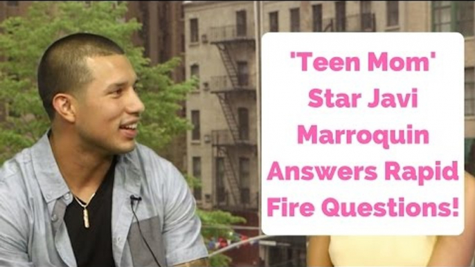 WATCH 'Teen Mom' Star Javi Marroquin Answer Rapid Fire Questions!