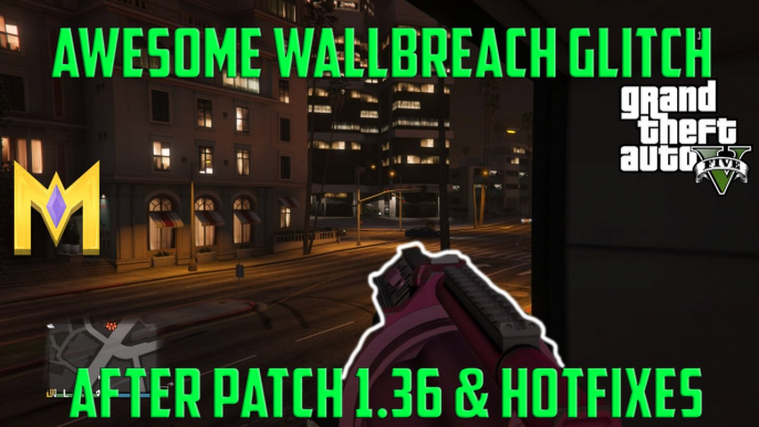 GTA 5 Online Glitches - EASY Wallbreach Glitch - KILL ANYONE! - After Patch 1.36