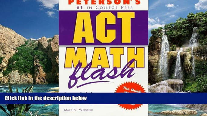 Online Mark Weinfeld Peterson s Act Math Flash: Proven Techniques for Building Math Power for the