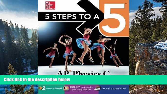 Online Greg Jacobs 5 Steps to a 5 AP Physics C 2016 (5 Steps to a 5 on the Advanced Placement