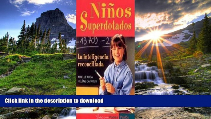 Free [PDF] Ninos Superdotados / Highly Gifted Children: La Inteligencia Reconciliada / The