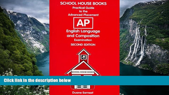 Buy Duane Earnest A Practical Guide to the Advanced Placement(AP) English Language and Composition