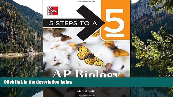 Online Mark Anestis 5 Steps to a 5 AP Biology, 2010-2011 Edition (5 Steps to a 5 on the Advanced