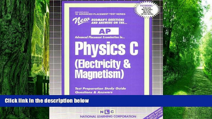 Buy  PHYSICS C (ELECTRICITY   MAGNETISM) (Advanced Placement Test Series) (Passbooks) (ADVANCED