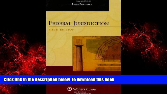 PDF [FREE] DOWNLOAD  Federal Jurisdiction, Fifth Edition (Aspen Treatise) [DOWNLOAD] ONLINE