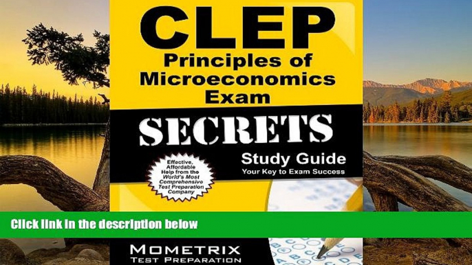 Buy CLEP Exam Secrets Test Prep Team CLEP Principles of Microeconomics Exam Secrets Study Guide: