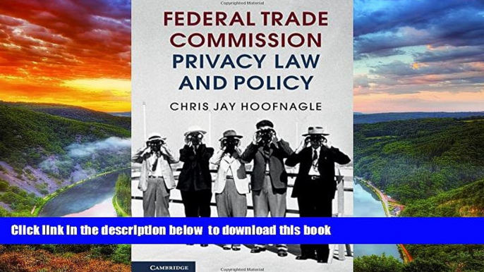 Buy NOW Chris Jay Hoofnagle Federal Trade Commission Privacy Law and Policy Epub Download Epub