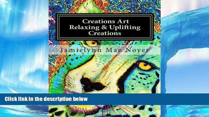 Pre Order Creations Art Relaxing   Uplifting Creations: Abstract Fine Art Coloring Book Jamielynn