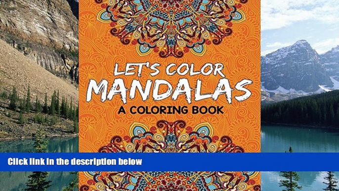 Buy Jupiter Kids Let s Color Mandalas (A Coloring Book) (Mandala Coloring and Art Book Series)