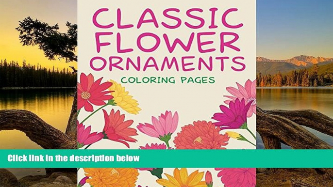 Online Jupiter Kids Classic Flower Ornaments (Coloring Pages) (Flower Patterns and Art Book