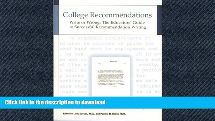 Read Book College Recommendations  Write or Wrong: The Educators  Guide to Successful