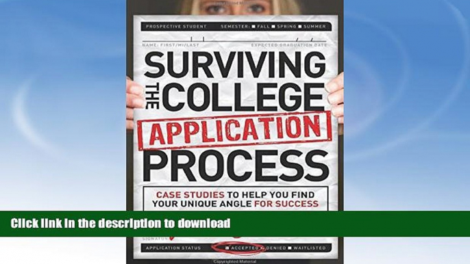 Hardcover Surviving the College Application Process: Case Studies to Help You Find Your Unique