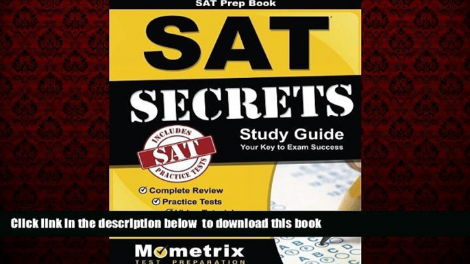 Download SAT Exam Secrets Test Prep Team SAT Prep Book: SAT Secrets Study Guide: Complete Review,