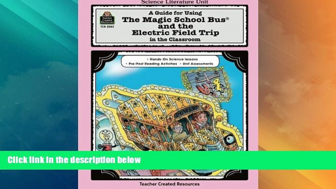 Best Price A Guide for Using The Magic School Bus.. and the Electric Field Trip in the Classroom