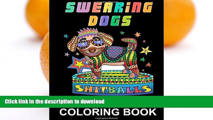 READ Swearing Dogs: Swear Word Coloring Book for Adults (Stress Relieving Sweary Coloring Book)