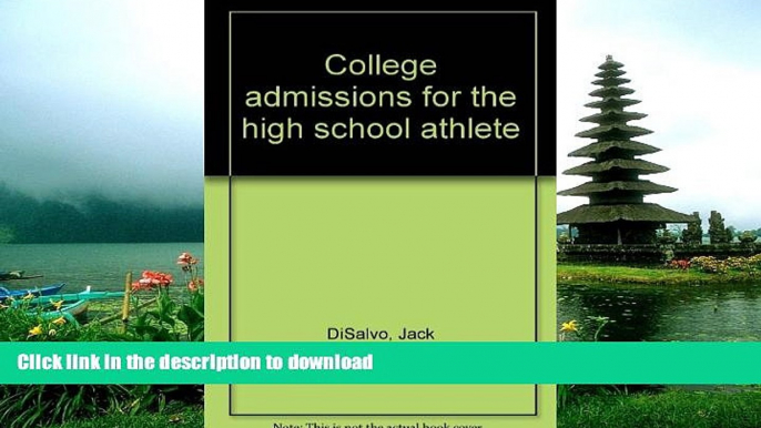 Pre Order College admissions for the high school athlete  Kindle eBooks