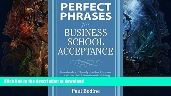 Pre Order Perfect Phrases for Business School Acceptance (Perfect Phrases Series) Full Book