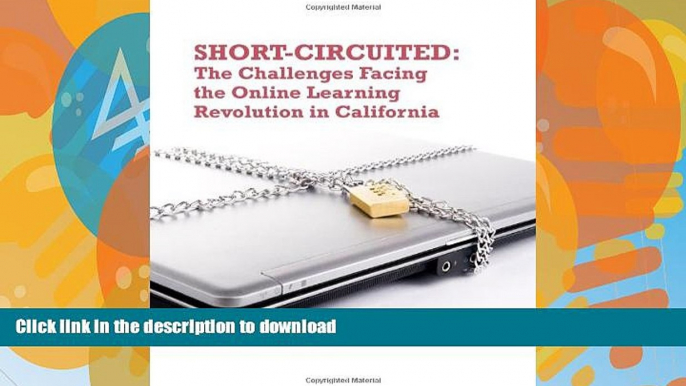 Hardcover Short Circuited: The Challenges Facing the Online Learning Revolution in California