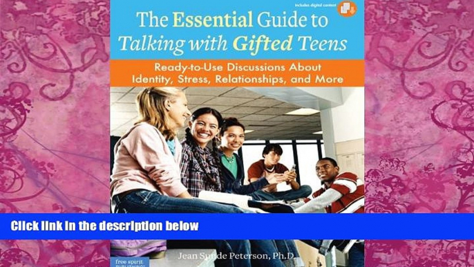 Online Jean Sunde Peterson Ph.D. The Essential Guide to Talking with Teens: Ready-to-Use