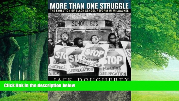 Buy Jack Dougherty More Than One Struggle: The Evolution of Black School Reform in Milwaukee Full
