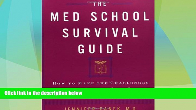 Best Price The Med School Survival Guide : How to Make the Challenges of Med School Seem Like