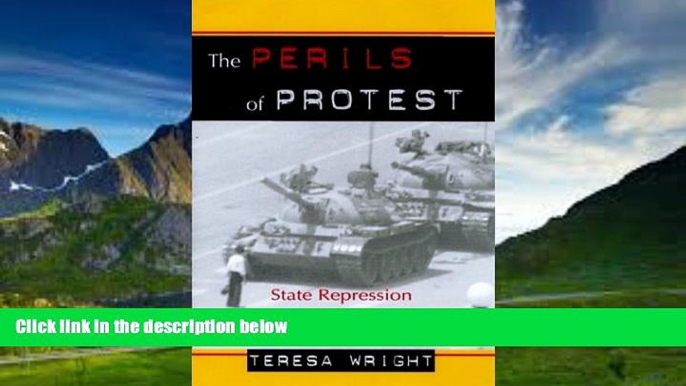 Online Teresa Wright The Perils of Protest: State Repression and Student Activism in China and