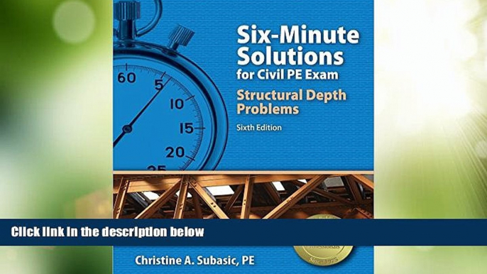 Price Six-Minute Solutions for Civil PE Exam Structural Problems, 6th Ed Christine A. Subasic PE