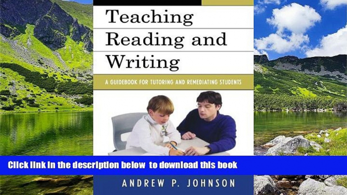 Pre Order Teaching Reading and Writing: A Guidebook for Tutoring and Remediating Students Andrew