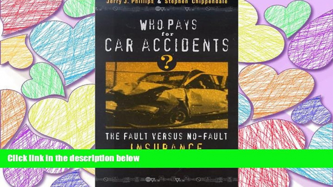 PDF [DOWNLOAD] Who Pays for Car Accidents?: The Fault versus No-Fault Insurance Debate