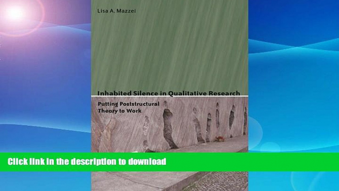 READ Inhabited Silence in Qualitative Research: Putting Poststructural Theory to Work