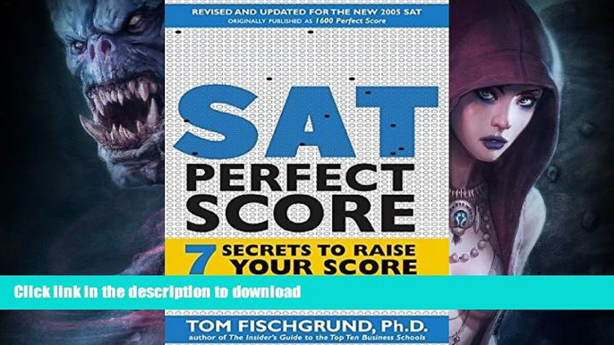 Free [PDF] SAT PERFECT SCORE: The 7 Secrets of Acing the SAT On Book