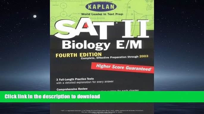 Pre Order Kaplan SAT II: Biology E/M, Fourth Edition: Higher score guaranteed (Kaplan SAT Subject