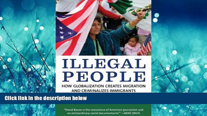 FAVORIT BOOK Illegal People: How Globalization Creates Migration and Criminalizes Immigrants READ