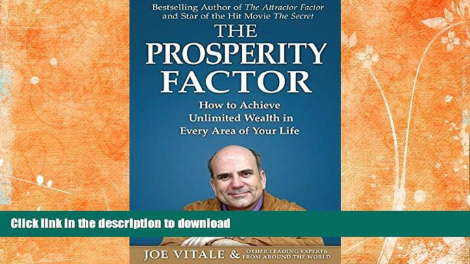 Hardcover The Prosperity Factor: How to Achieve Unlimited Wealth in Every Area of Your Life