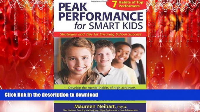 Read Book Peak Performance for Smart Kids: Strategies and Tips for Ensuring School Success