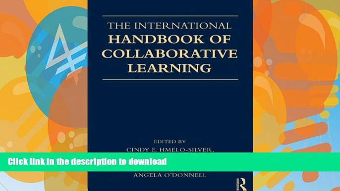 Read Book The International Handbook of Collaborative Learning (Educational Psychology Handbook)