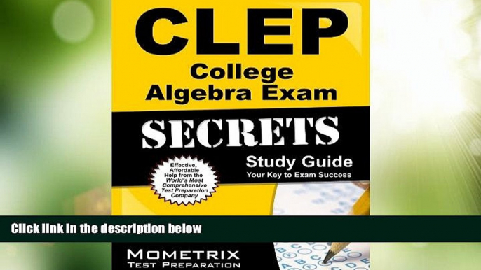 Best Price CLEP College Algebra Exam Secrets Study Guide: CLEP Test Review for the College Level