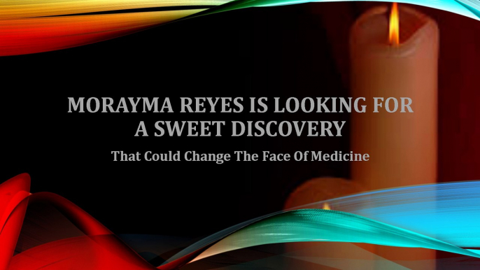 Morayma Reyes Is Looking For A Sweet Discovery