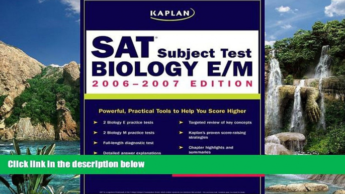 Buy Kaplan Kaplan SAT Subject Test: Biology E/M 2006-2007 (Kaplan SAT Subject Tests: Biology) Full