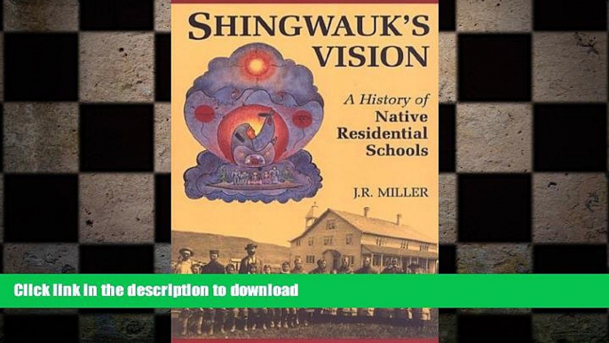 Hardcover Shingwauk s Vision: A History of Native Residential Schools Kindle eBooks