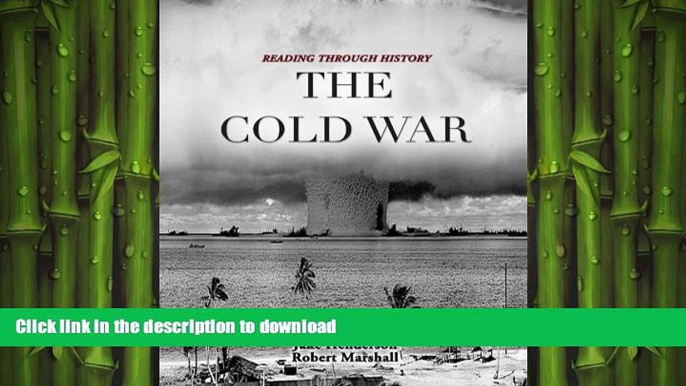 Pre Order Reading Through History: The Cold War: From the Rise of Communism to the Collapse of the