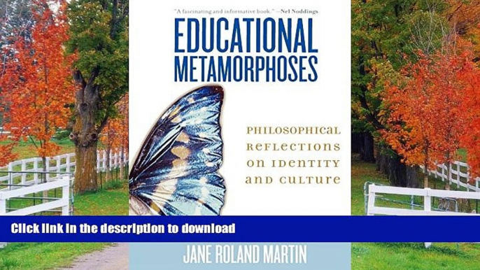 Hardcover Educational Metamorphoses: Philosophical Reflections on Identity and Culture Kindle eBooks