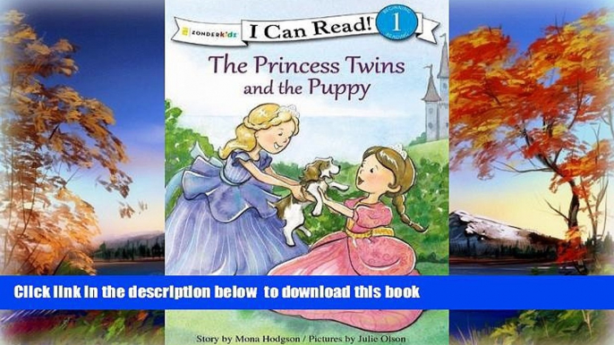 Pre Order The Princess Twins and the Puppy (I Can Read! / Princess Twins Series) Mona Hodgson Full