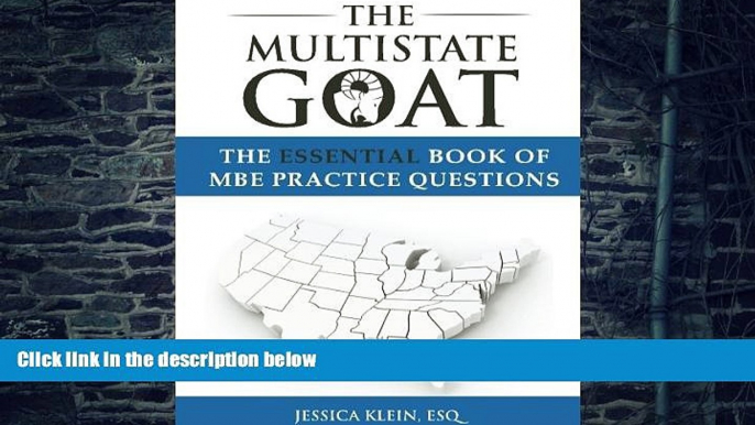 Download Jessica Klein The Multistate Goat: The Essential Book of MBE Practice Questions Pre Order