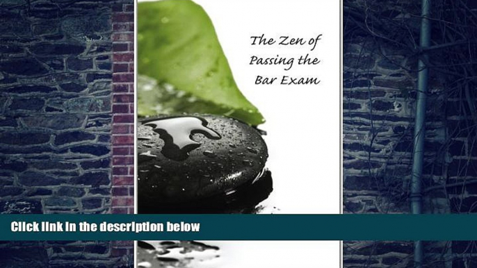 PDF Chad Noreuil The Zen of Passing the Bar Exam For Ipad