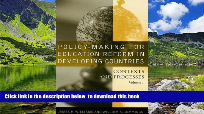 Pre Order Policy-making for Education Reform in Developing Countries: Contexts and Processes James