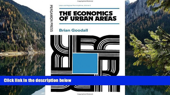 Buy Brian Goodall The Economics of Urban Areas (Urban and Regional Planning Series) Full Book