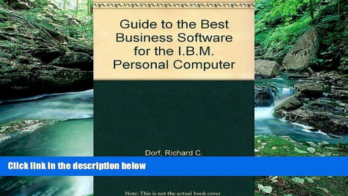 Buy Richard C. Dorf Guide to the Best Business Software for the I.B.M. Personal Computer